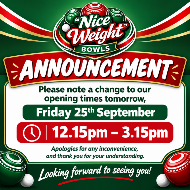 ANNOUNCEMENT- CHANGE OF OPENING TIMES- 25th September 2026